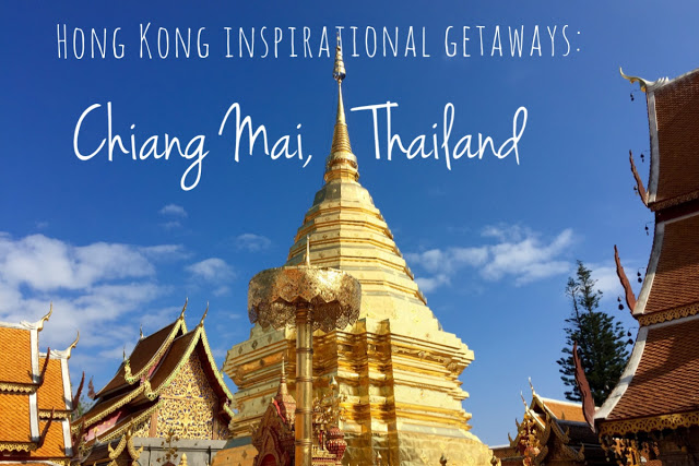 hong kong inspirational getaways chiang mai thailand