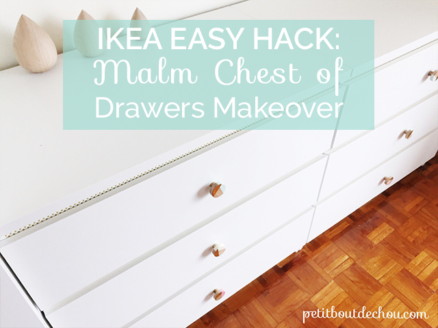 Ikea Malm Chest Of Drawers Easy Hack Petit Bout De Chou