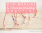 Title miyuki friendship bracelet