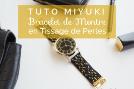 Tutoriel Miyuki: Bracelet de Montre Tissé