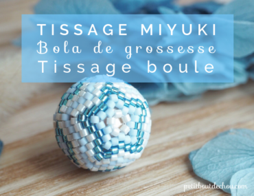 tissage miyuki boule bola grossesse